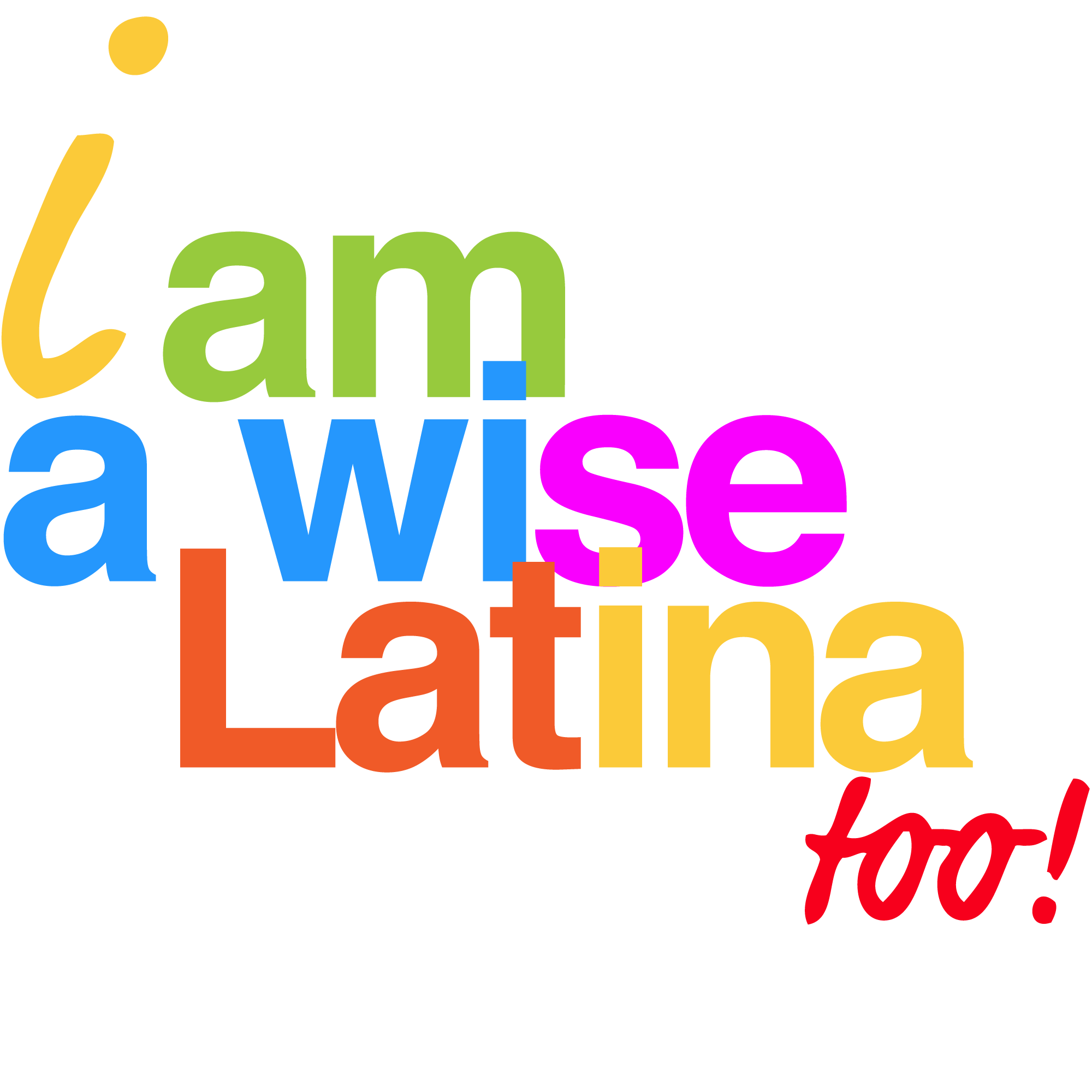 I am a Wise Latina Too!