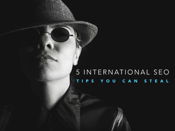 5 international SEO tips you can steal by Target Latino